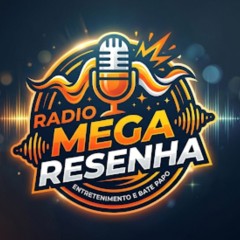 RADIO MEGA RESENHA